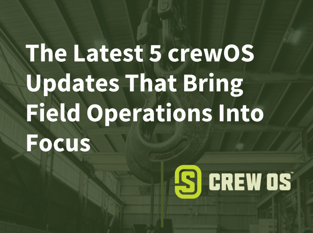 the latest industrial field operations updates with crewos